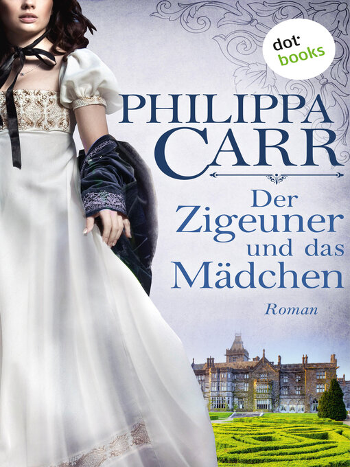Title details for Der Zigeuner und das Mädchen by Philippa Carr - Wait list